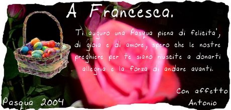 Buona Pasqua Francesca!